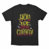 Danhausen You Are Cursed Unisex T Shirt Black