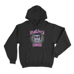 Love That Danhausen Or Be Cursed Hoodie Black